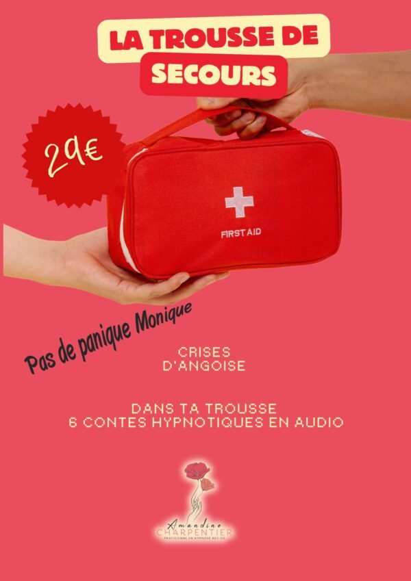 Trousse de secours contre les crises d'angoisse : Pas de panique Monique!