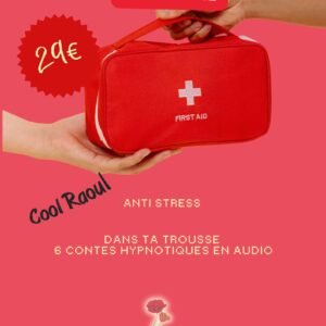 Trousse de secours contre le stress : Cool, Raoul!