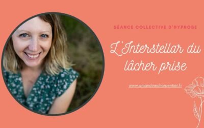 Atelier « L’Interstellar du lâcher prise »